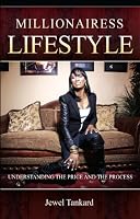 Millionairess Lifestyle Understanding the Price and the Process 0972660992 Book Cover