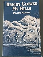 Bright glowed my hills B0007ESXX0 Book Cover