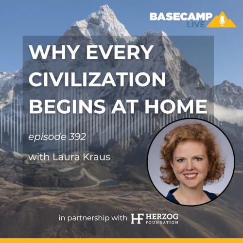 Why Every Civilization Begins at Home with Laura Kraus