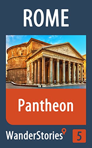 Pantheon in Rome - a travel guide and tour as with...