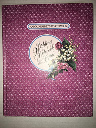 A Wedding Notebook for the Bride 0934504024 Book Cover