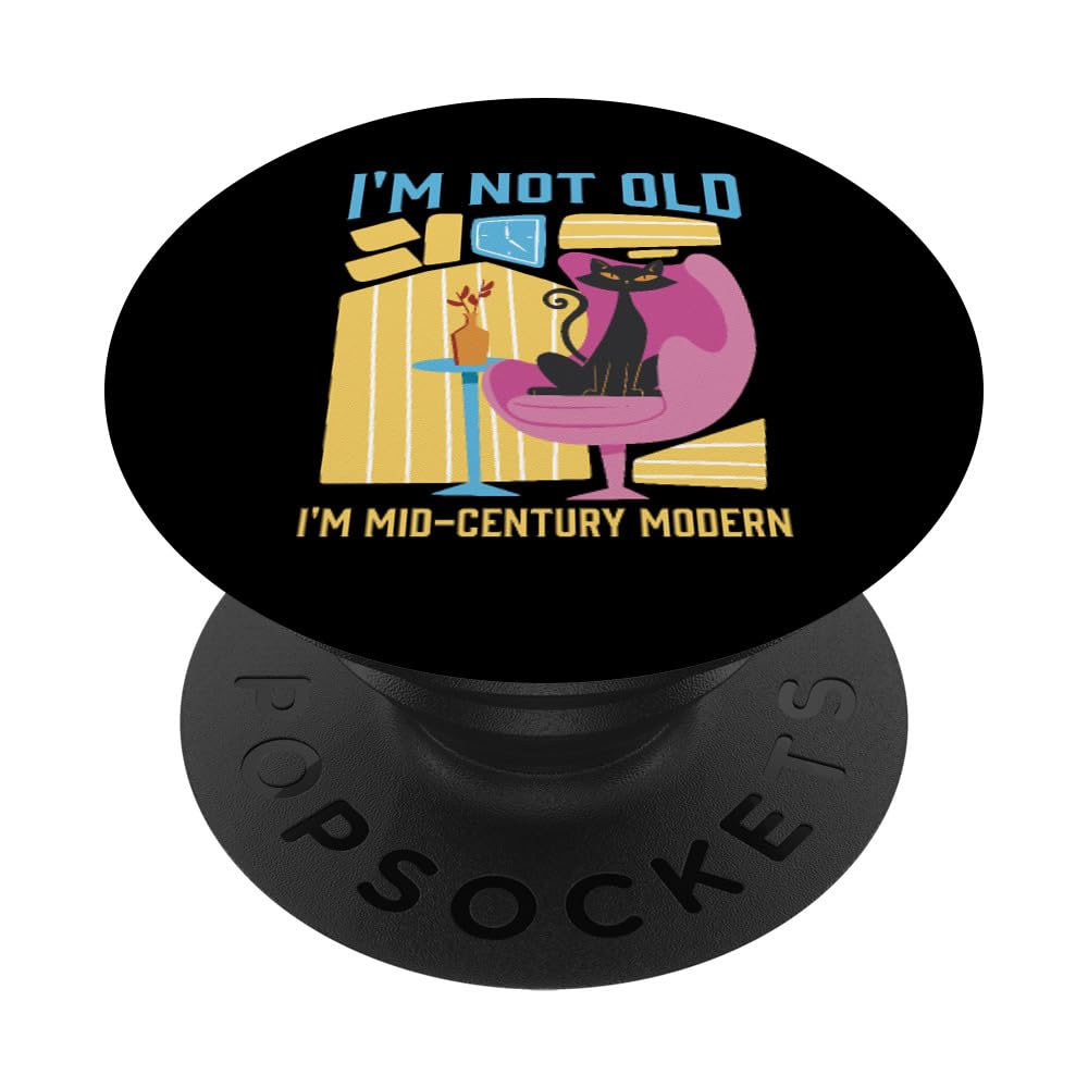 I'm Not Old I'm Mid-Century Modern Funny Retro PopSockets Swappable PopGrip, Black