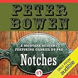 Notches: A Montana Mystery featuring Gabriel Du Pré, Book Four