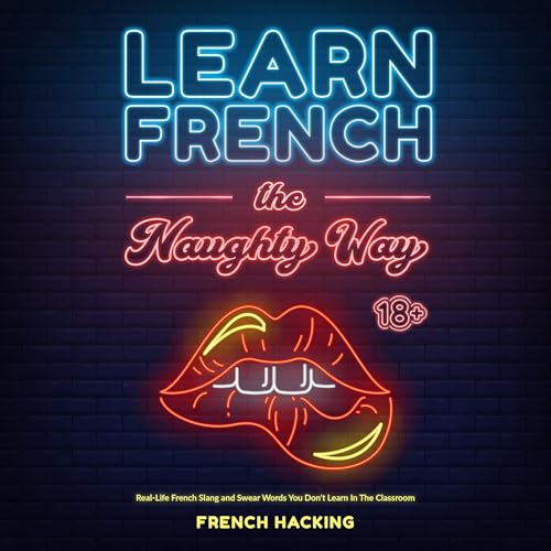 Learn French the Naughty Way by French Hacking episode artwork