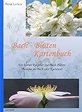 bachblüten karten gebraucht  Bach-Blüten Kartenbuch: Ein kleiner Ratgeber zur Bach-Blüten als Buch oder Kartenset: Ein kleiner Ratgeber zur Bach-Blütentherapie mit 38 farbigen Blüten-Postkarten