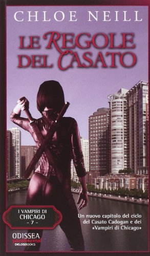 Le regole del casato. Vampiri di Chicago: 7 Le regole del casato. Vampiri di Chicago: 7