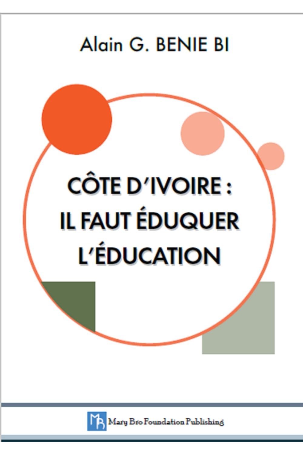 CÔTE D’IVOIRE: IL FAUT ÉDUQUER L’ÉDUCATION