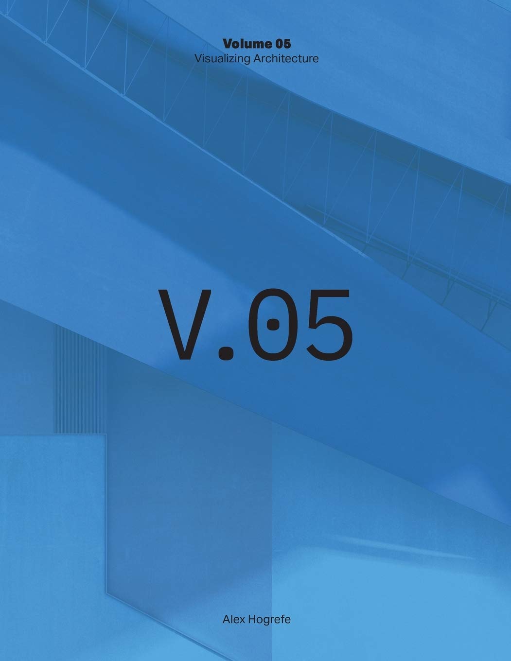 Visualizing Architecture Volume 5: Architecture Portfolio