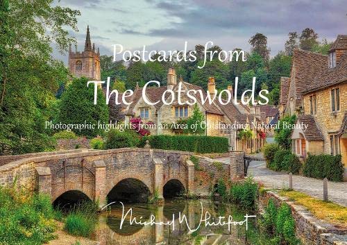 Postcards from The Cotswolds: Photographic highlights from an Area of Outstanding Natural Beauty: 3