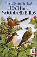 The Ladybird Book Of Heath And Woodland Birds B000MHR3ZQ Book Cover