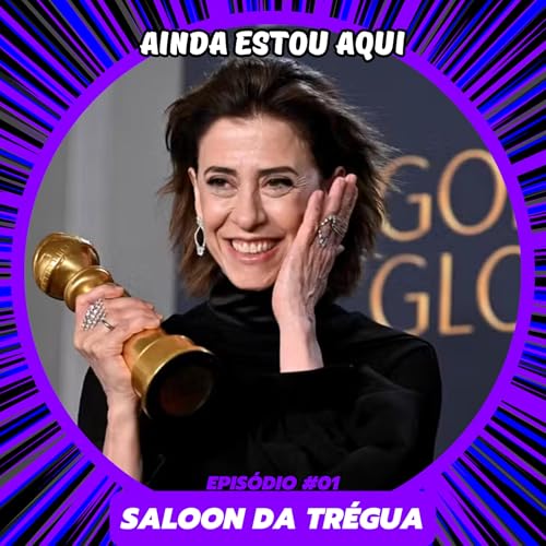 Saloon da Tr&eacute;gua #01 - Ainda Estou Aqui