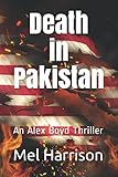 Death in Pakistan: An Alex Boyd Thriller