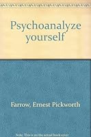 Psychoanalyze yourself B0007HESO0 Book Cover