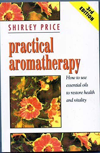 Image of New Practical Aromatherapy: How to use essential oils to restore health and vitality