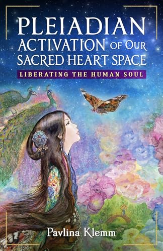 Pleiadian Activation Of Our Sacred Heart Space: Liberating The Human Soul