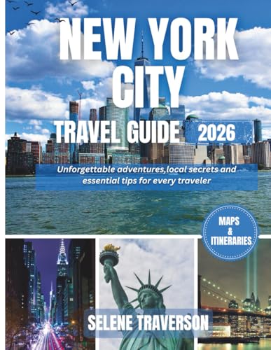 NEW YORK CITY TRAVEL GUIDE 2026: Explore Manhattan, Brooklyn and beyond- complete itineraies, must-see sights, rooftop views, cultural hotspots & where to stay.