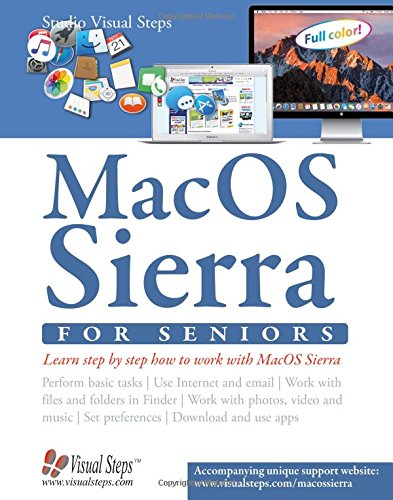 MacOS Sierra for Seniors: The perfect computer book for people who want to work with MacOS Sierra (Computer Books for Seniors series) Epub