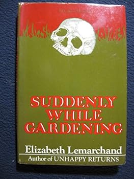 Hardcover Suddenly While Gardening book club edition Book