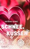  Schneeküssen: Ein Valentinstagsroman