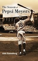 The Season of Pepsi Meyers 0994840519 Book Cover