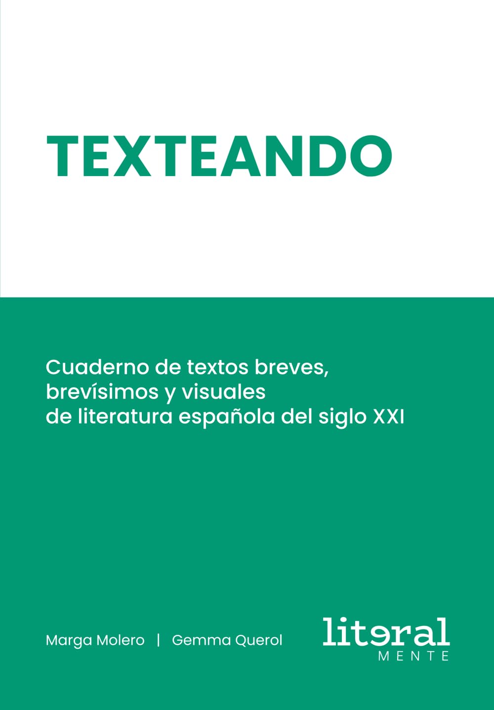 Texteando: Cuaderno de textos breves, brevísimos y visuales de literatura española del siglo XXI