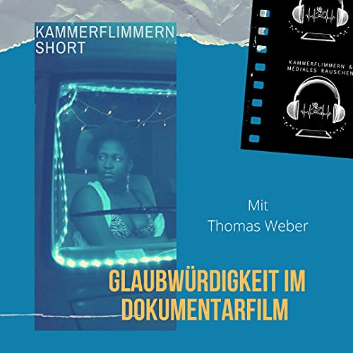 Apropos "Lovemobil" &ndash; Glaubw&uuml;rdigkeit im Dokumentarfilm