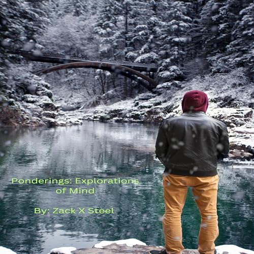 Ponderings: Explorations of the Mind by Zack X Steel episode artwork