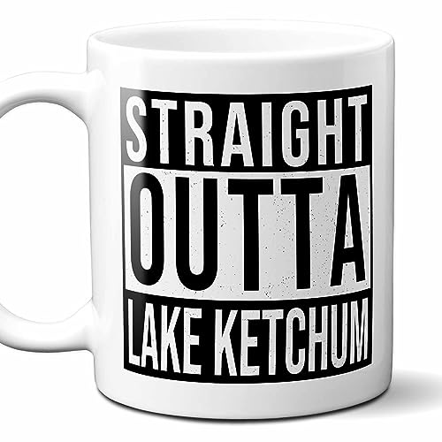Straight Outta Lake Ketchum Mug 11oz Souvenir Gift
