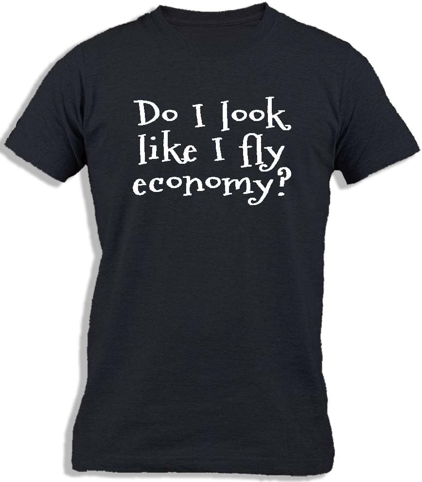 Ay Cabron™ Do I Look Like I Fly Economy? | Fun Flying Moments | Aviation Passenger Traveler Geek Cotton T-Shirt For Men