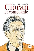 Cioran et compagnie 2130521452 Book Cover