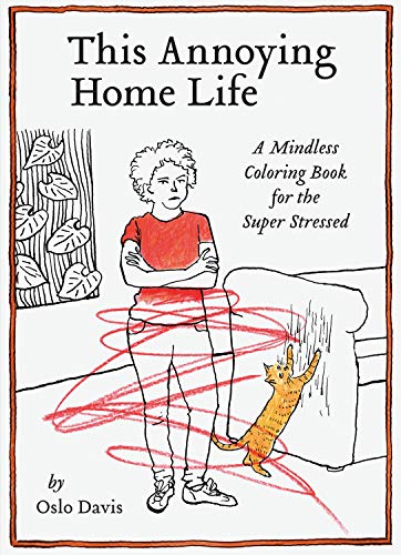 Image of This Annoying Home Life: A Mindless Coloring Book for the Super Stressed