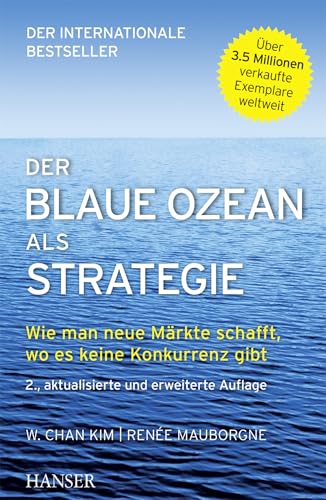 Cover of Der Blaue Ozean als Strategie: Wie man neue Märkte schafft, wo es keine Konkurrenz gibt (German Edition)