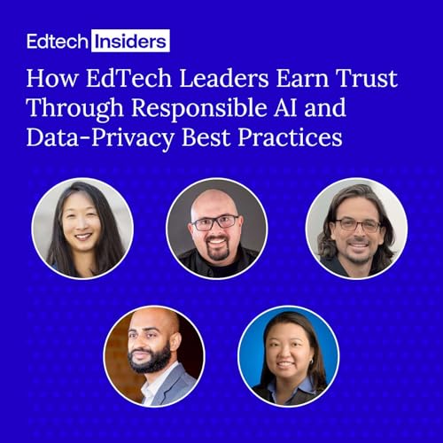 『How EdTech Leaders Earn Trust Through Responsible AI and Data-Privacy Best Practices』のカバーアート