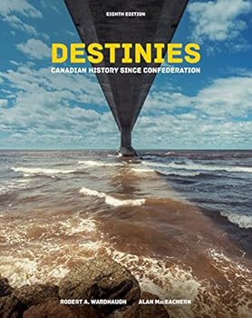 Paperback Destinies: Canadian History Since Confederation Book