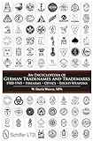 An Encyclopedia of German Tradenames and Trademarks 1900-1945: Firearms, Optics, Edged Weapons