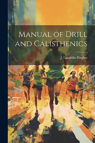 Manual of Drill and Calisthenics