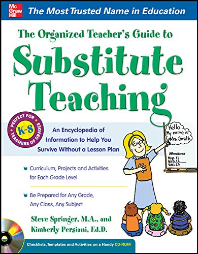 The Organized Teacher’s Guide to Substitute Teaching (with CD-ROM)