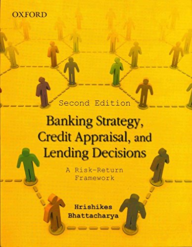 BANKING STRATEGY, CREDIT APPRAISAL, AND LENDING DECISIONS: A RISK...