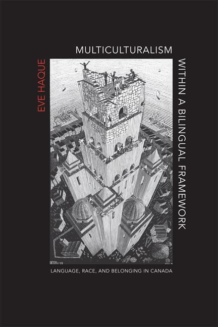 Multiculturalism Within a Bilingual Framework: Language, Race, and Belonging in Canada