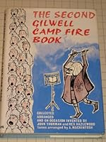 The Second Gilwell Camp Fire Book: A Further Collection of Songs and Yells from Fifty Years of Scouting B002829CYI Book Cover