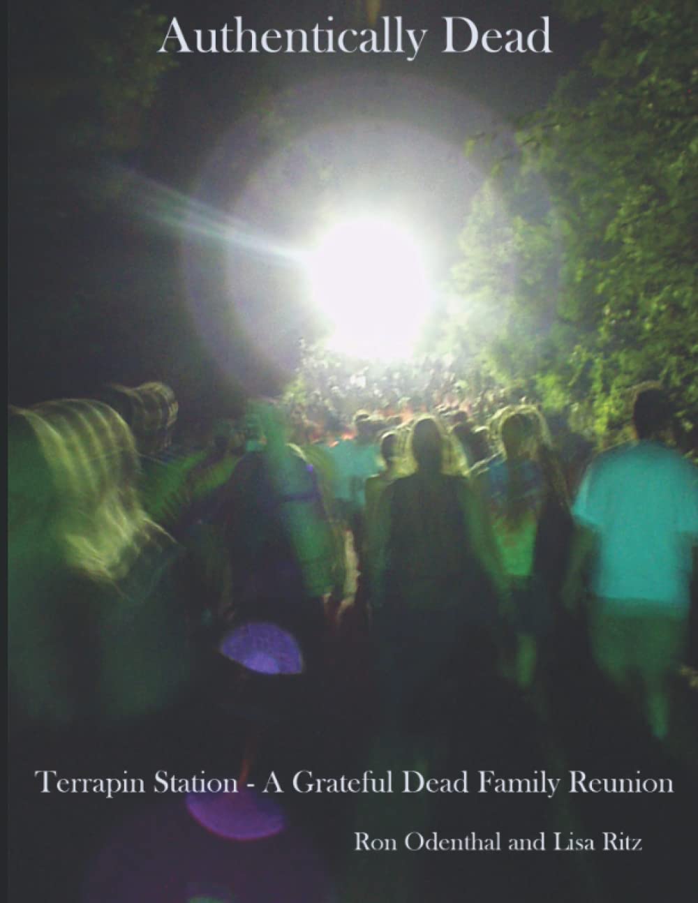 Authentically Dead: Terrapin Station - A Grateful Dead Family Reunion