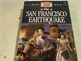 The San Francisco Earthquake (The American Adventure Series #32)