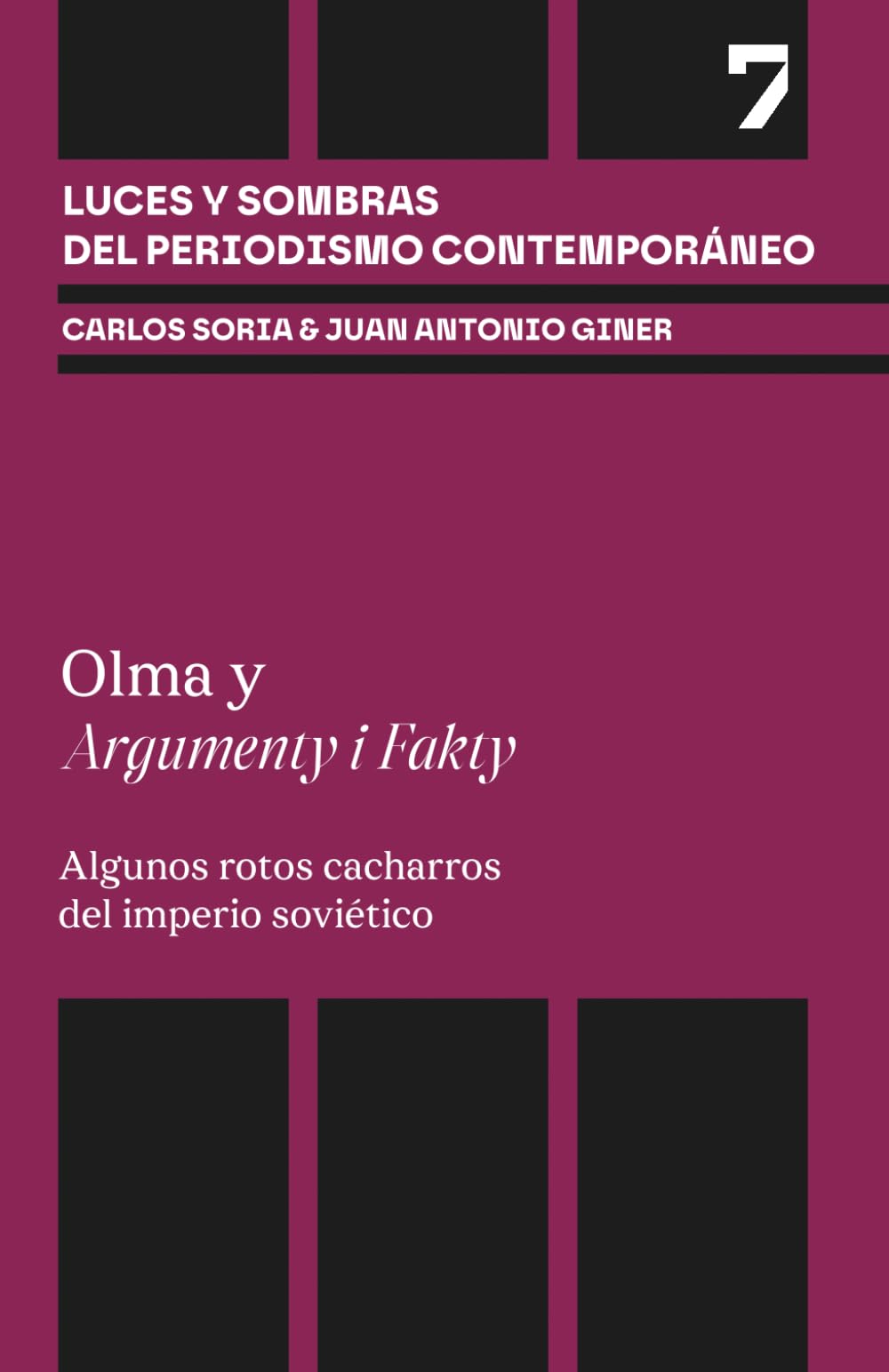 Olma y Argumenty i Fakty: Algunos rotos cacharros del imperio soviético (Luces y sombras del periodismo contemporáneo)