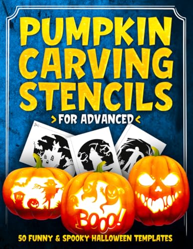 Pumpkin Carving Stencils for Advanced: 50 Funny & Spooky Halloween Templates for Carving Pumpkins,...