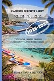 Karibik Kreuzfahrt Reiseführer 2026-2027