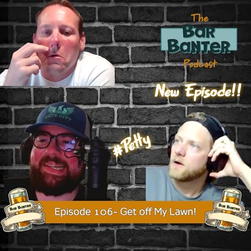 Episode 106- Get Off My Lawn! cover art
