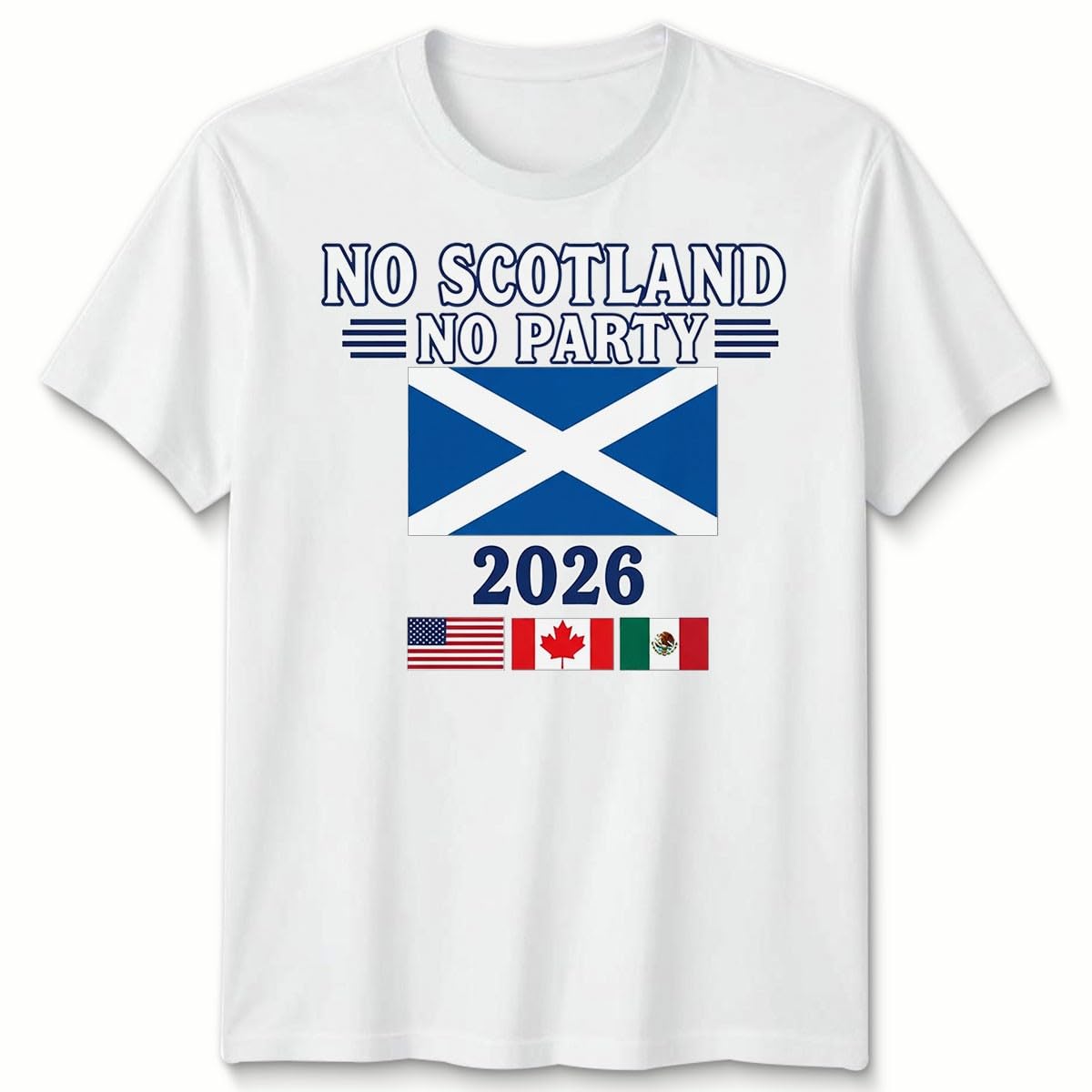 No Scotland No Party Unisex Football T Shirt USA Game of The Global 2026 Soccer Fans Apparel Tee Unisex 5XL White — image 1