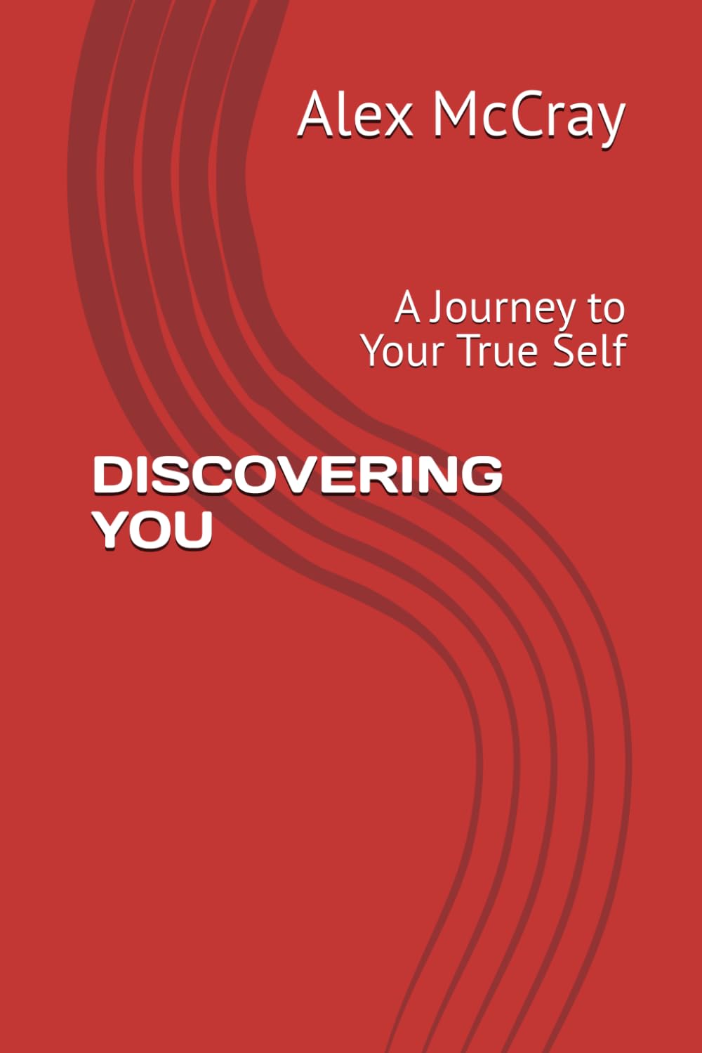 DISCOVERING YOU: A Journey to Your True Self