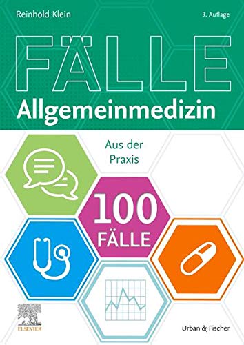 100 Fälle Allgemeinmedizin 100 Fälle Allgemeinmedizin