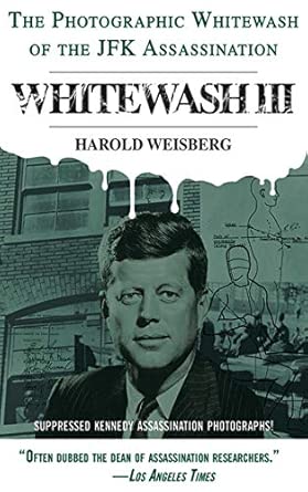 Whitewash III: The Photographic Whitewash of the JFK Assassination book cover